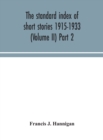 Image for The standard index of short stories 1915-1933 (Volume II) Part 2