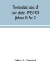 Image for The standard index of short stories 1915-1933 (Volume II) Part 3