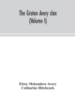 Image for The Groton Avery clan (Volume I)