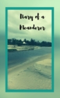 Image for Diary of a Meanderer : Travel Journal Trip Organizer Vacation Planner for 4 trips with extensive checklists and more