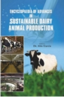 Image for Encyclopaedia Of Advances In Sustainable Dairy Animal Production Volume-4