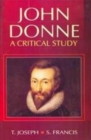 Image for John Donne A Critical Study (Encyclopaedia Of World Great Poets Series)