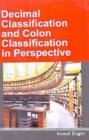 Image for Decimal Classification And Colon Classification In Perspective