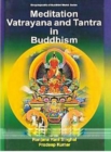Image for Meditation Vatrayana And Tantra In Buddhism (Encyclopaedia Of Buddhist World Series)