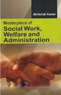 Image for Masterpiece Of Social Work, Welfare And Administration