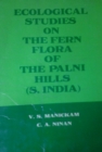 Image for Ecological Studies on the Fern Flora of the Palni Hills (S.India)