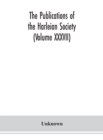Image for The Publications of the Harleian Society (Volume XXXVII)