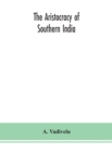 Image for The aristocracy of southern India