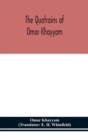 Image for The Quatrains of Omar Khayyam