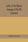 Image for Syntax of the Hebrew language of the Old Testament