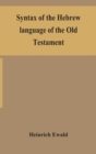 Image for Syntax of the Hebrew language of the Old Testament