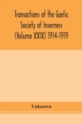 Image for Transactions of the Gaelic Society of Inverness (Volume XXIX) 1914-1919