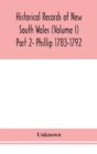 Image for Historical records of New South Wales (Volume I) Part 2- Phillip 1783-1792