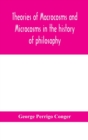 Image for Theories of macrocosms and microcosms in the history of philosophy