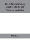 Image for Lists of manuscripts formerly owned by John Dee with Preface and Identifications
