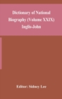 Image for Dictionary of national biography (Volume XXIX) Inglis-John