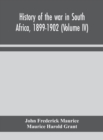 Image for History of the war in South Africa, 1899-1902 (Volume IV)