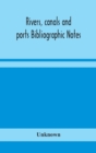Image for Rivers, canals and ports Bibliographic Notes