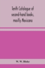 Image for Tenth catalogue of second-hand books, mostly Mexicana