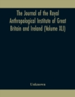 Image for The journal of the Royal Anthropological Institute of Great Britain and Ireland (Volume XLI)