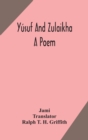 Image for Yusuf and Zulaikha : a poem