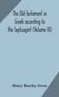 Image for The Old Testament in Greek according to the Septuagint (Volume III)