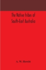 Image for The native tribes of South-East Australia