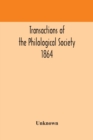 Image for Transactions of the Philological Society 1864