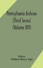 Image for Pennsylvania archives (Third Series) (Volume XIV)