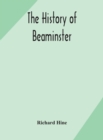 Image for The history of Beaminster