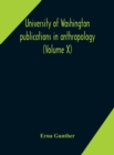 Image for University of Washington publications in anthropology (Volume X) Ethnobotany of Western Washington