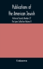 Image for Publications of the American Jewish Historical Society Number 27 The Lyons Collection Volume II