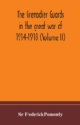 Image for The Grenadier guards in the great war of 1914-1918 (Volume II)