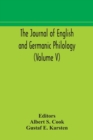 Image for The Journal of English and Germanic philology (Volume V)