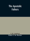 Image for The Apostolic fathers