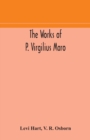 Image for The works of P. Virgilius Maro