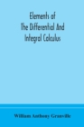 Image for Elements of the differential and integral calculus