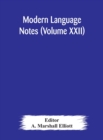 Image for Modern language notes (Volume XXII)