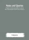 Image for Notes and queries; A Medium of Intercommunication for Literary Men, General Readers (Fourth Series) (Volume I)