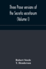 Image for Three prose versions of the Secreta secretorum (Volume I)