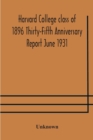 Image for Harvard College class of 1896 Thirty-Fifth Anniversary Report June 1931