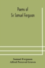 Image for Poems of Sir Samuel Ferguson