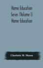 Image for Home education series (Volume I) Home Education