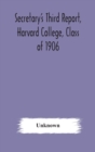 Image for Secretary&#39;s Third Report, Harvard College, Class of 1906