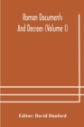 Image for Roman documents and decrees (Volume I)