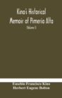 Image for Kino&#39;s historical memoir of Pimeria Alta; a contemporary account of the beginnings of California, Sonora, and Arizona (Volume I)