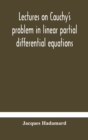 Image for Lectures on Cauchy&#39;s problem in linear partial differential equations
