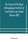 Image for The journal of the Royal Anthropological Institute of Great Britain and Ireland (Volume XXV)