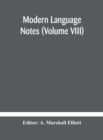 Image for Modern language notes (Volume VIII)