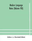 Image for Modern language notes (Volume VIII)